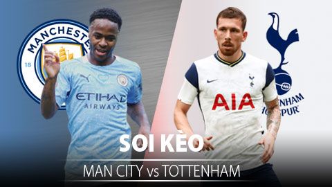 TỶ LỆ và dự đoán kết quả Man City vs Tottenham